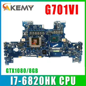 G701V I7-6820HK Процессор GTX1080/8 ГБ Материнская плата для ноутбука ASUS G701VI ROG G701 G701VIK Материнская плата для ноутбука Тест Основной Платы В ПОРЯДКЕ DDR4