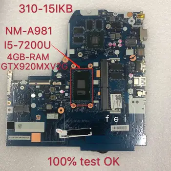 NM-A981 для Lenovo 310-15IKB Материнская плата ноутбука Процессор I5-7200U DDR4 4G RAM GT920M V2G 100% Тест В порядке