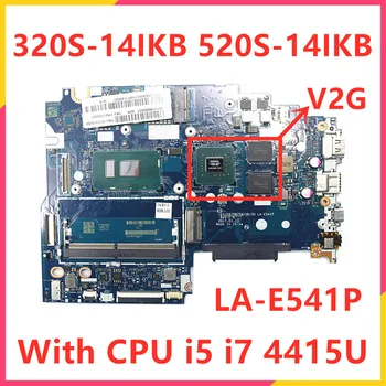 Для Lenovo Ideapad 320 S-14IKB 520 S-14IKB Материнская плата ноутбука LA-E541P 5B20N78358 5B20N78302 5B20N78307 С графическим процессором I5 I7 4415U 2G