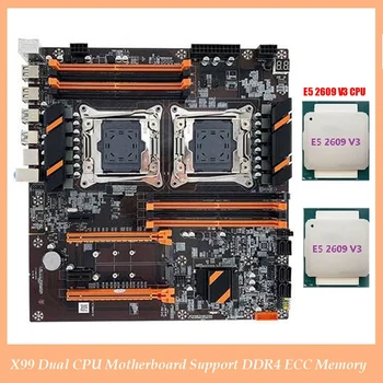 Материнская плата X99 с двойным процессором Поддерживает процессор LGA2011-3 Поддержка памяти DDR4 ECC Настольная Материнская плата + процессор 2XE5 2609 V3